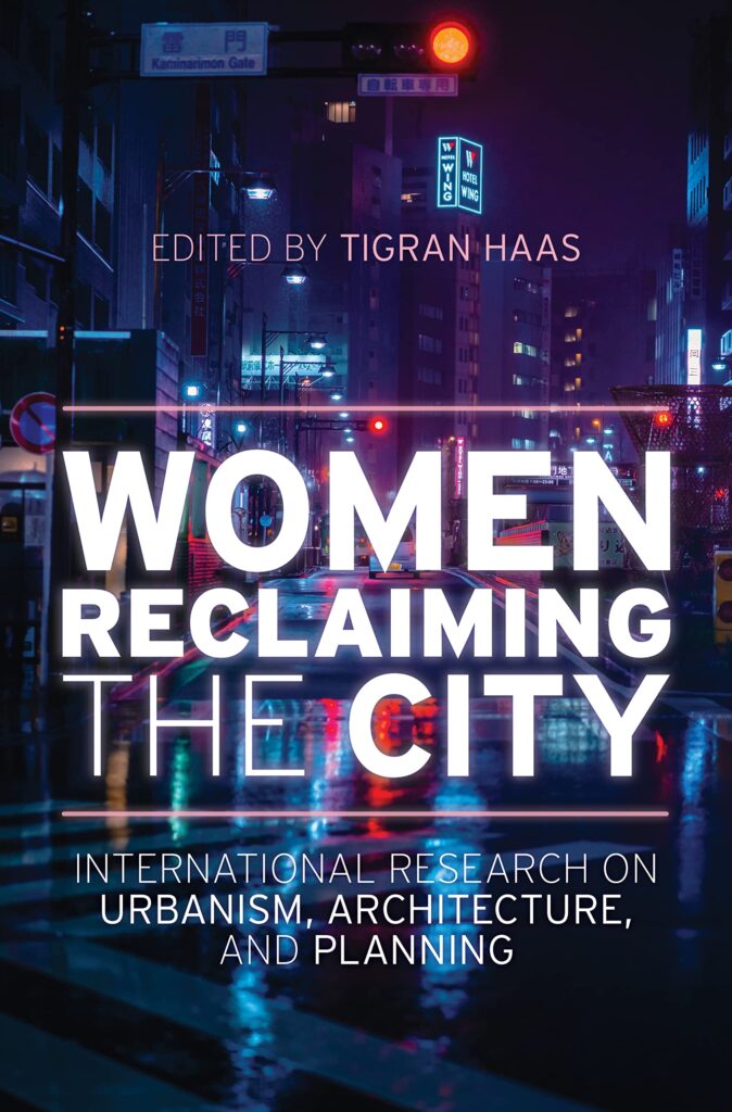 Book cover for Women Reclaiming the City, edited by Tigran Haas. The title appears in bold white letters over a night-time urban street scene with neon lights, reflections, and modern buildings.