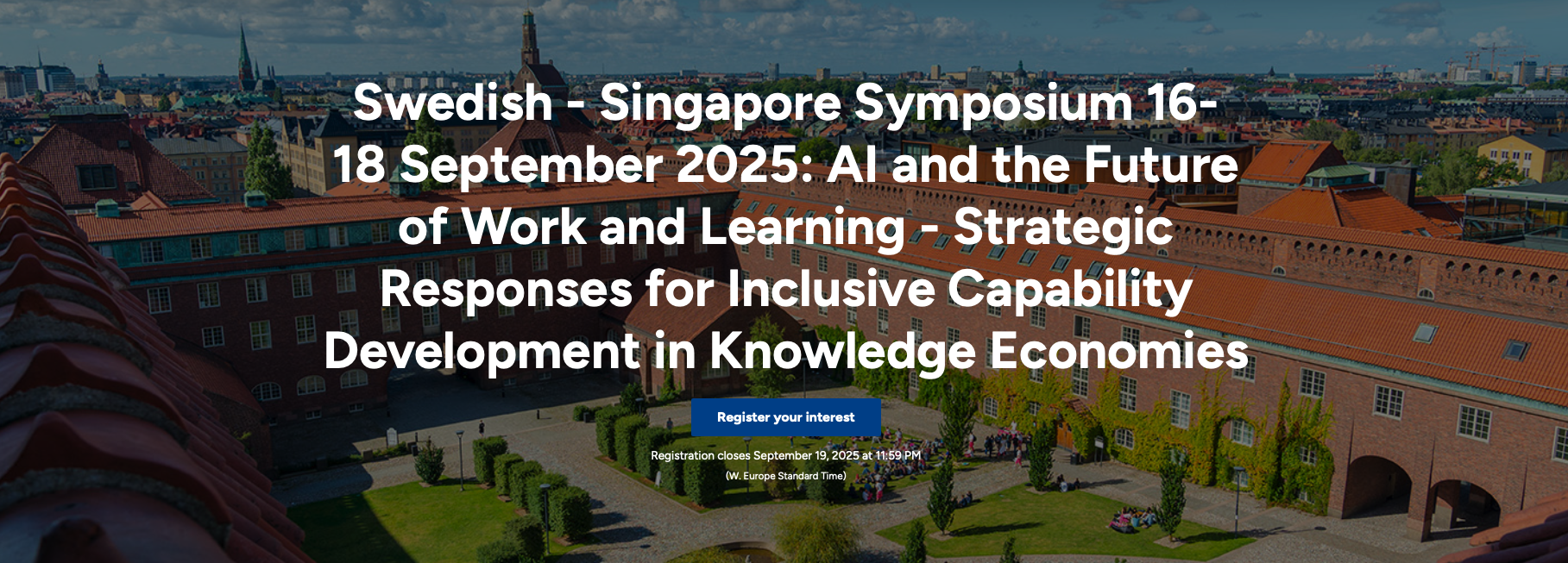 View of a university campus with red-brick buildings and green lawns. Overlaid text announces the Swedish–Singapore Symposium 2025 on AI, work, learning, and inclusive development. A blue Register your interest button is visible.