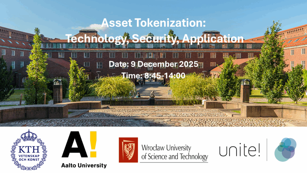 Event banner for Asset Tokenisation: Technology, Security, Application on 9 December 2025, 8:45–14:00, with university buildings, logos of KTH, Aalto University, Wroclaw University, and Unite network.