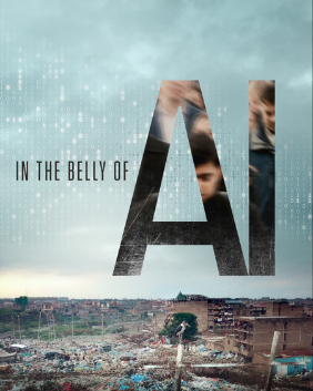 Poster with the text In the Belly of AI overlaid on a city slum with rubbish piles; the large letters AI contain blurred faces and binary code, with a cloudy sky above.