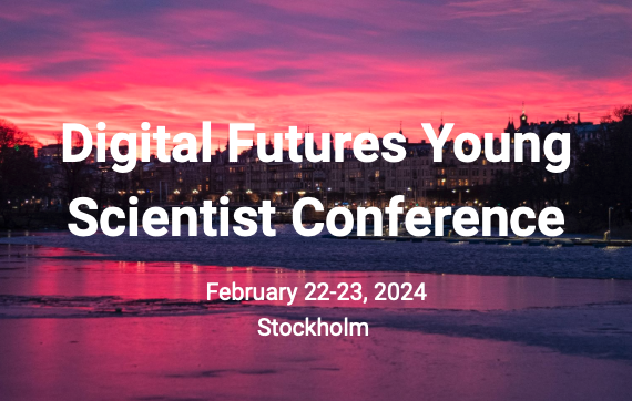 Call for Abstract – Digital Futures Young Scientist Conference!